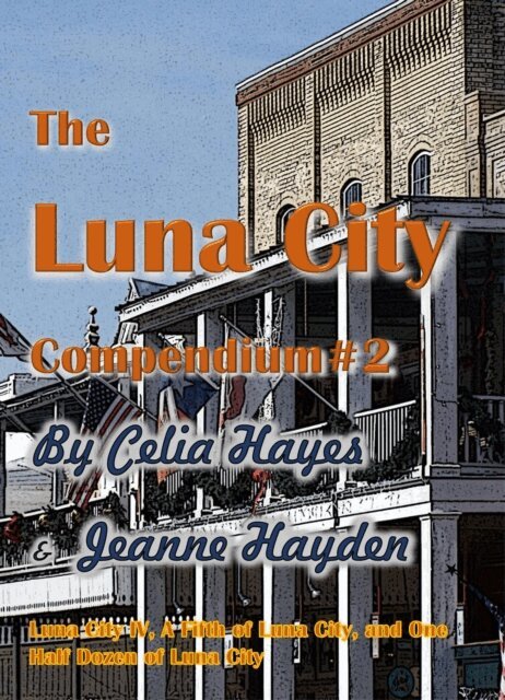 Jeanne Hayden, Celia Hayes - Luna City Compendium #2, E-bok