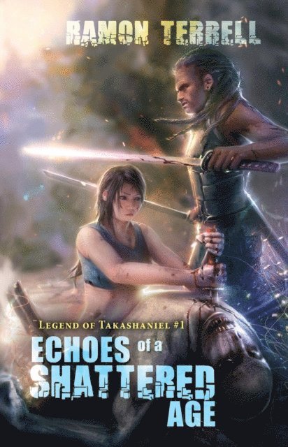 Ramon Terrell - Echoes of a Shattered Age, E-bok