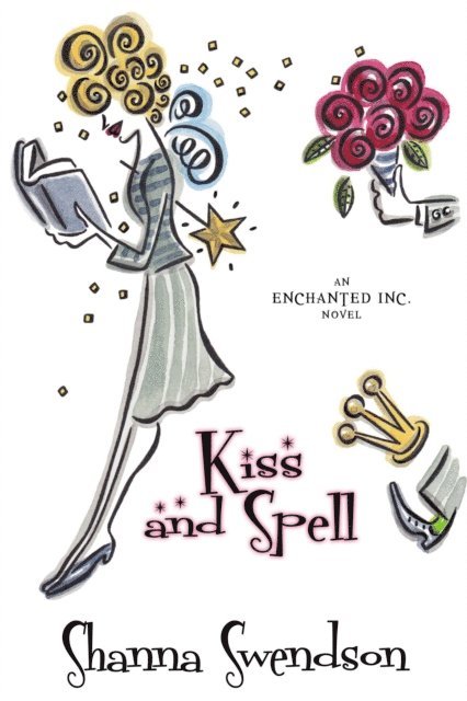 Shanna Swendson - Kiss and Spell, E-bok