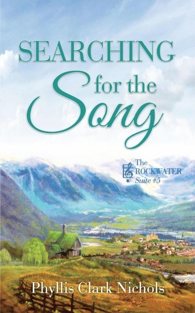 Phyllis Clark Nichols - Searching for the Song, E-bok