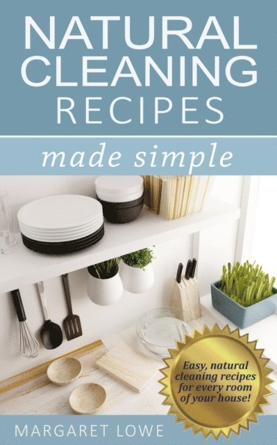 Margaret Lowe - Natural Cleaning Made Simple, E-bok