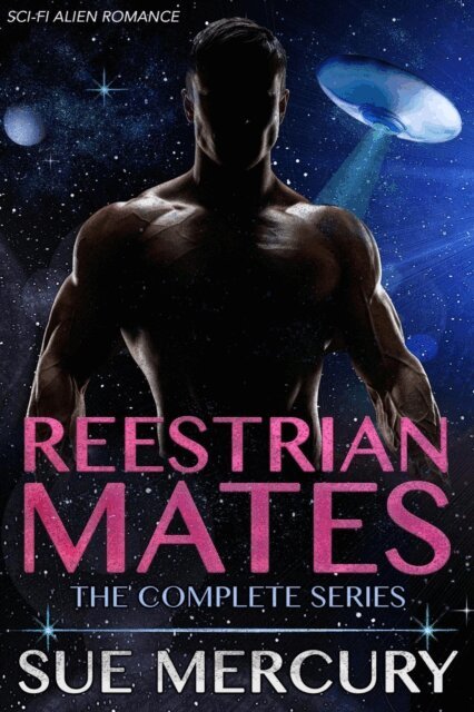 Sue Lyndon, Sue Mercury - Reestrian Mates: The Complete Series, E-bok