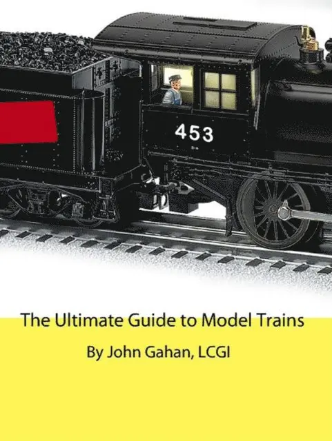Ultimate Guide to Model Trains