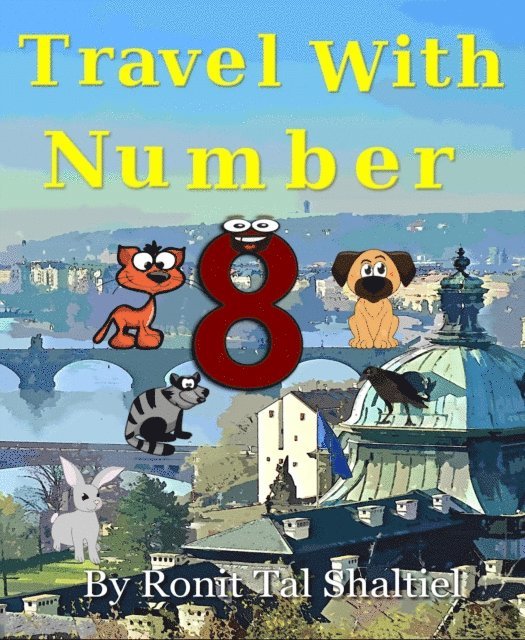 Ronit Tal Shaltiel - Travel With Number 8, E-bok
