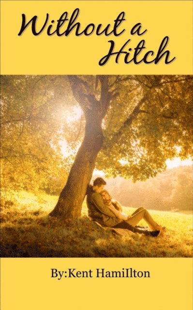 Kent Hamilton - Without A Hitch - Book 1, E-bok