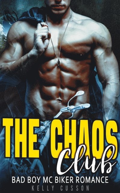 Kelly Cusson - Chaos Club - MC Biker Romance, E-bok