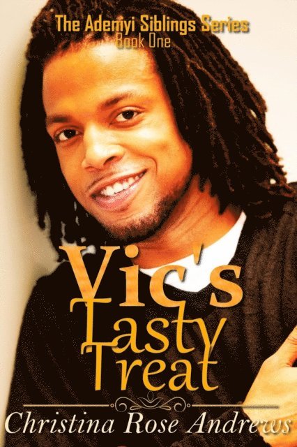 Christina Rose Andrews - Vic's Tasty Treat, E-bok