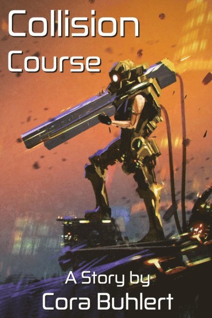Cora Buhlert - Collision Course, E-bok