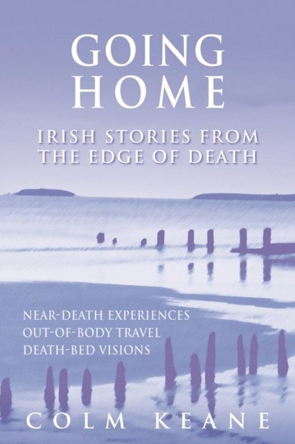Colm Keane - Going Home - Irish Stories from the Edge of Death, E-bok. Tillgänglighet: Lägg i varukorg