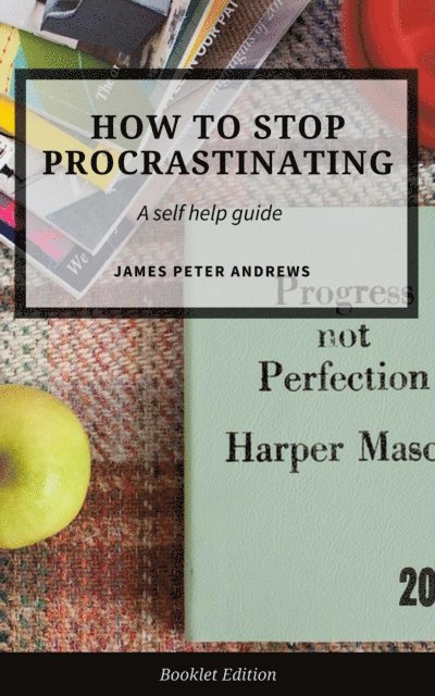 James Peter Andrews - How to Stop Procrastinating, E-bok. Tillgänglighet: Lägg i varukorg
