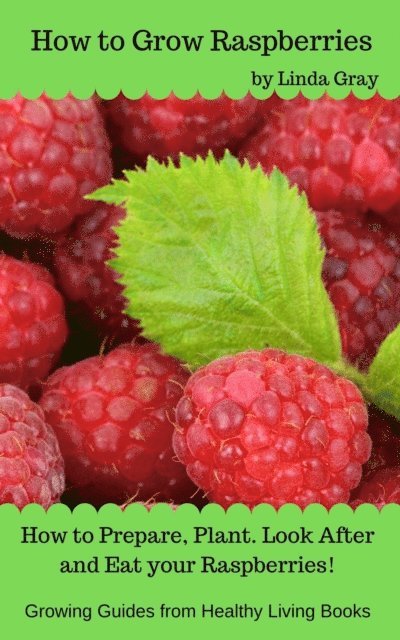 Linda Gray - How to Grow Raspberries, E-bok