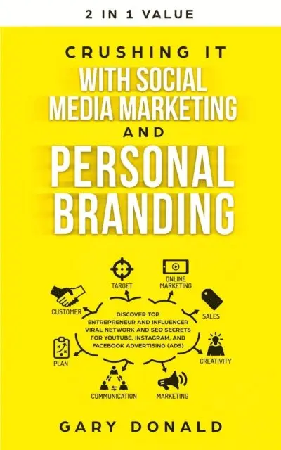 Gary Donald - Crushing It with Social Media Marketing and Personal Branding: Discover Top Entrepreneur and Influencer Viral Network and SEO Secrets for YouTube, Instagram, and Facebook Advertising (Ads), E-bok. Tillgänglighet: Lägg i varukorg