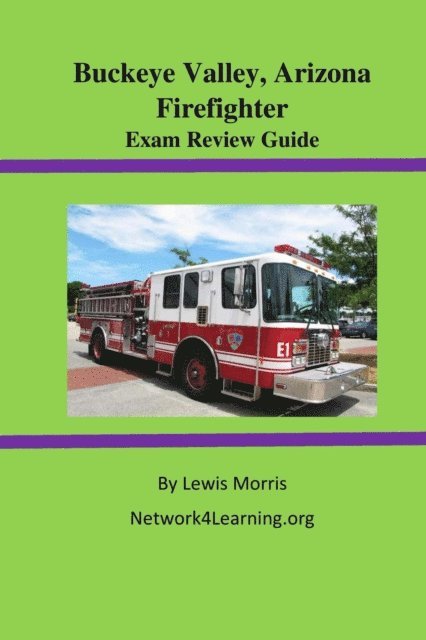 Lewis Morris - Buckeye Valley, Arizona Firefighter Exam Review Guide, E-bok
