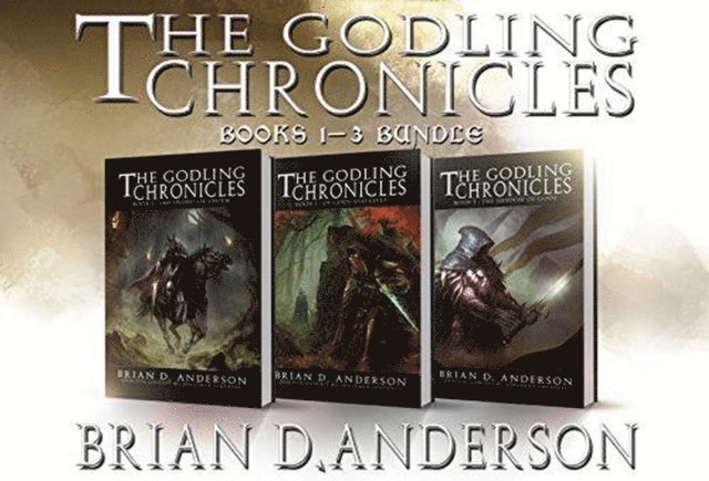 Brian D. Anderson - Godling Chronicles Bundle 1-3, E-bok