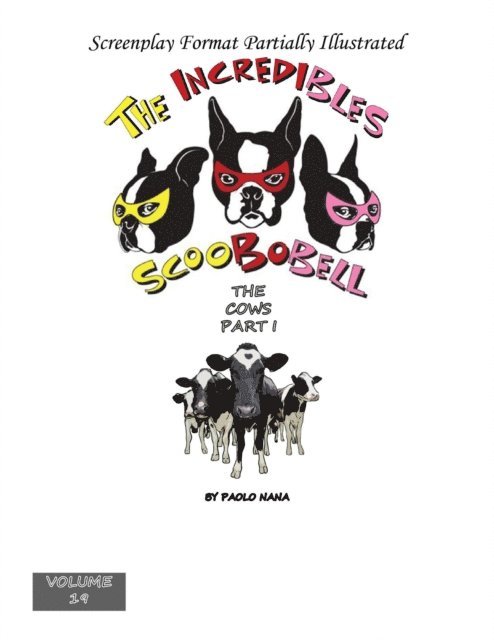 paolo nana - Incredibles Scoobobell the Cows Part I, E-bok