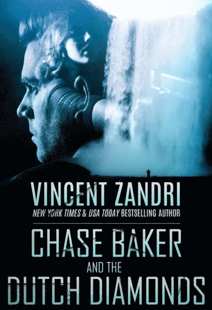 Vincent Zandri - Chase Baker and the Dutch Diamonds, E-bok