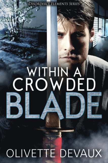 Olivette Devaux - Within a Crowded Blade, E-bok