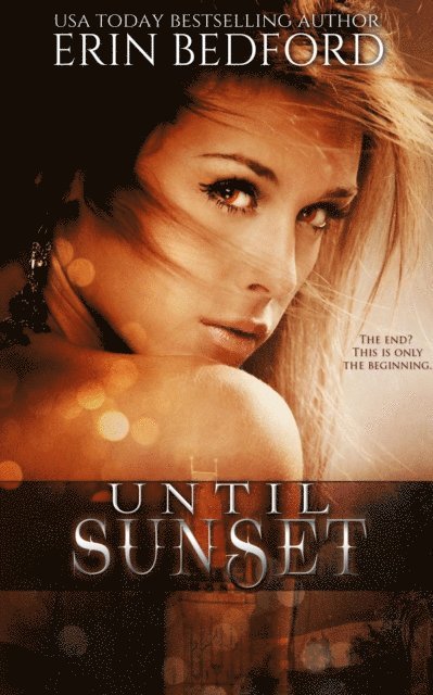 Erin Bedford - Until Sunset, E-bok