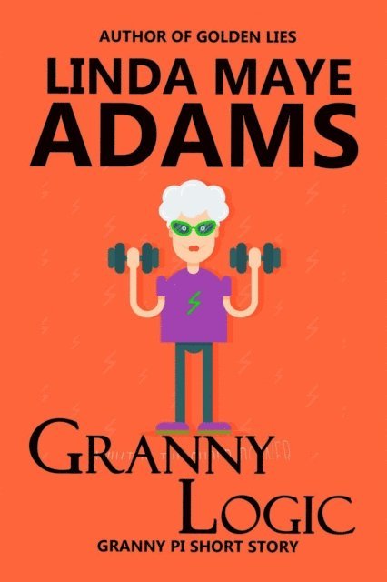 Linda Maye Adams - Granny Logic, E-bok. Tillgänglighet: Lägg i varukorg