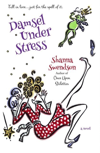 Shanna Swendson - Damsel Under Stress, E-bok