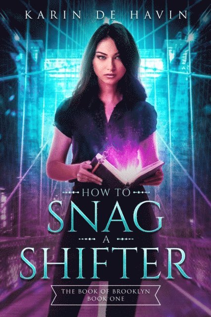 Karin De Havin - How to Snag a Shifter, E-bok
