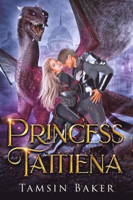 Tamsin Baker - Princess Tattiena, E-bok