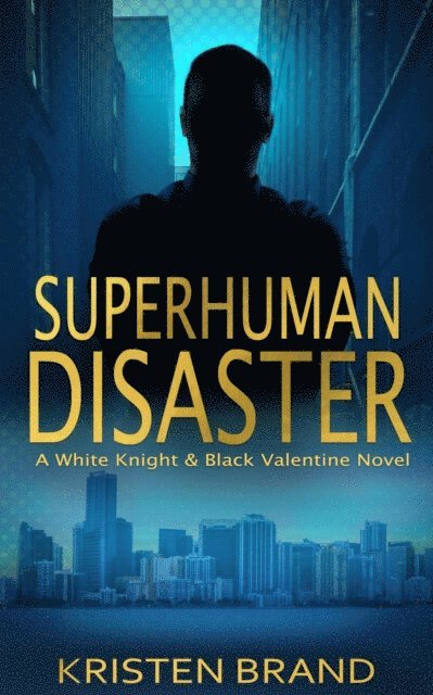 Kristen Brand - Superhuman Disaster, E-bok
