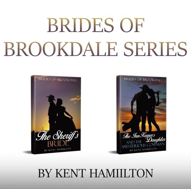 Kent Hamilton - Brides of Brookdale-Box book 1-2, E-bok
