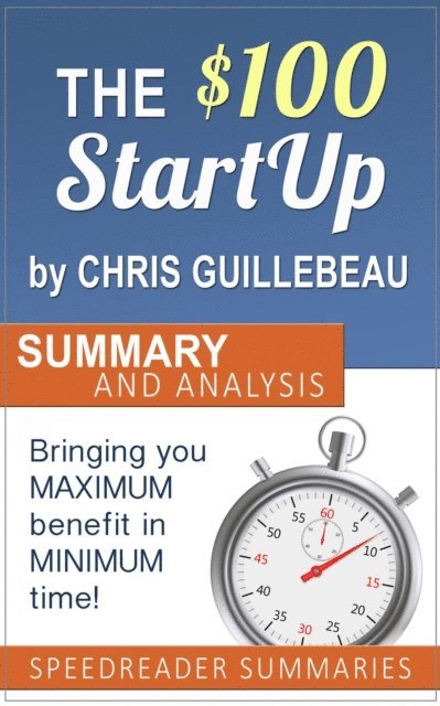 SpeedReader Summaries - $100 Startup by Chris Guillebeau: Summary and Analysis, E-bok