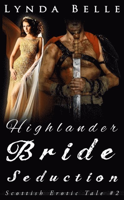 Lynda Belle - Highlander Bride Seduction: Scottish Erotic Tales #2, E-bok