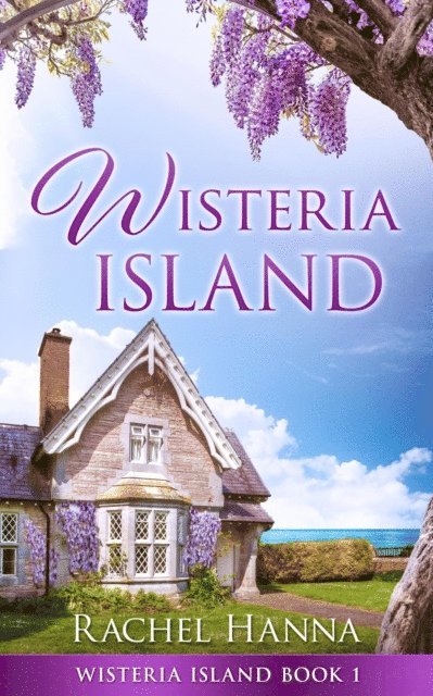 Rachel Hanna - Wisteria Island, E-bok