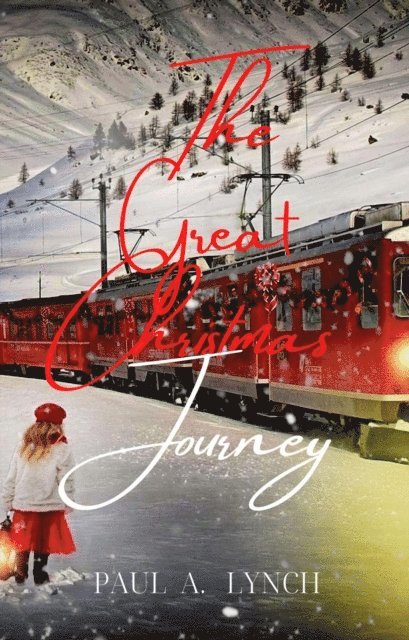Paul A. Lynch - Great Christmas Journey, E-bok