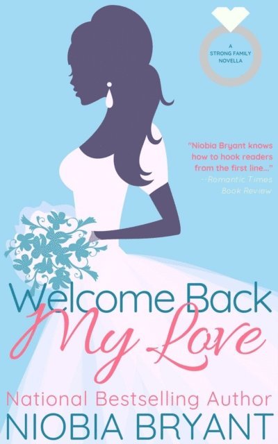 Niobia Bryant - Welcome Back, My Love, E-bok