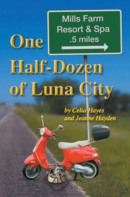 Celia Hayes - One Half Dozen of Luna City, E-bok