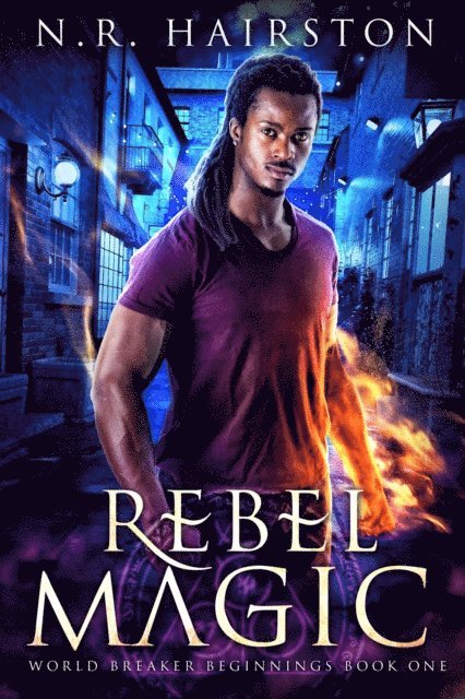 N. R. Hairston - Rebel Magic, E-bok