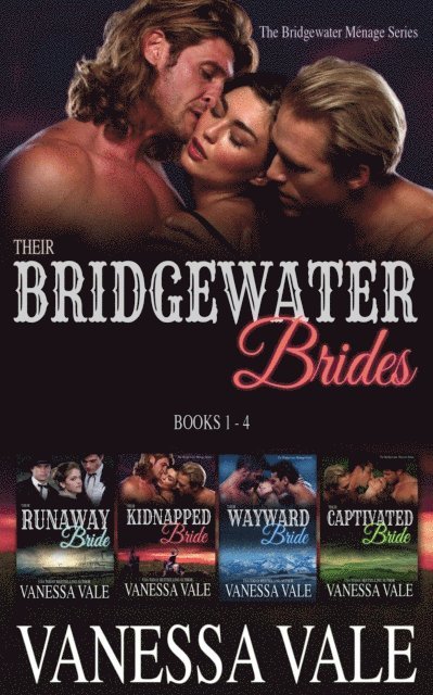 Vanessa Vale - Their Bridgewater Brides: Books 1 - 4, E-bok