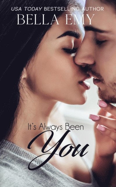 Bella Emy - It's Always Been You, Häftad