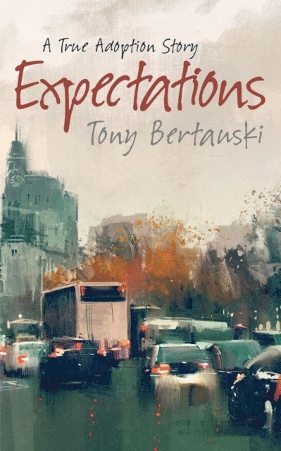 Tony Bertauski - Expectations: A True Adoption Story, E-bok. Tillgänglighet: Lägg i varukorg