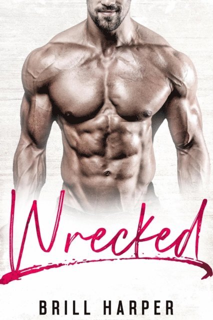 Brill Harper - Wrecked, E-bok