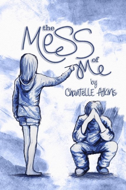 Chantelle Atkins - Mess Of Me, E-bok