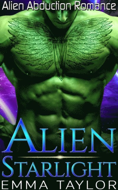Emma Taylor - Alien Starlight - Sci-fi Alien Abduction Romance, E-bok