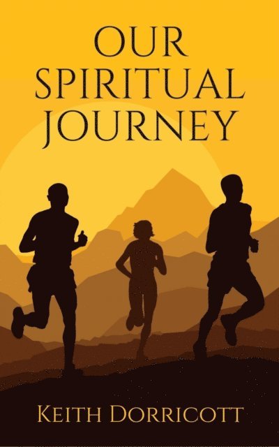 Keith Dorricott - Our Spiritual Journey, E-bok