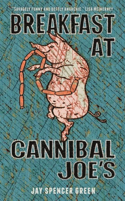 Jay Spencer Green - Breakfast at Cannibal Joe's, E-bok