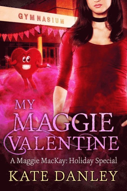 Kate Danley - My Maggie Valentine, E-bok