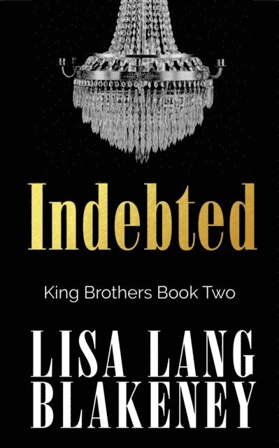 Lisa Lang Blakeney - Indebted, E-bok