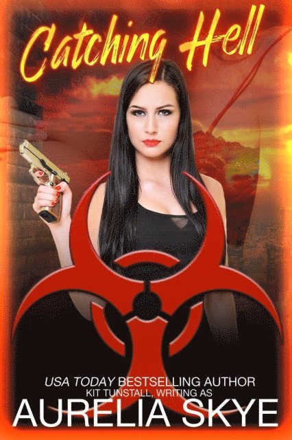 Aurelia Skye - Catching Hell, E-bok
