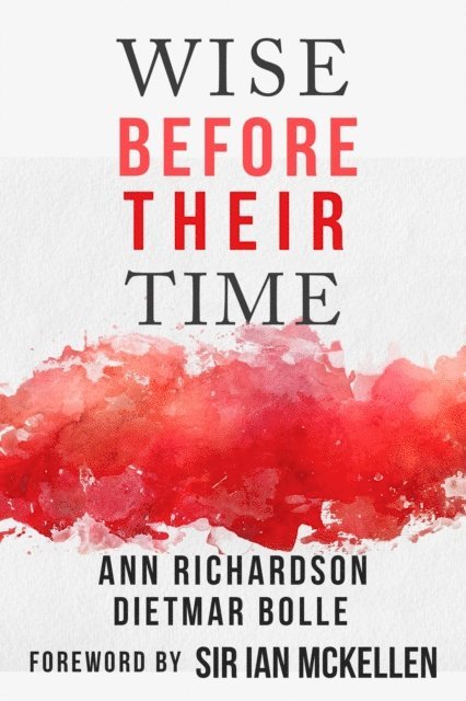 Dietmar Bolle, Ann Richardson - Wise Before Their Time: People with AIDS and HIV Talk About their Lives, E-bok