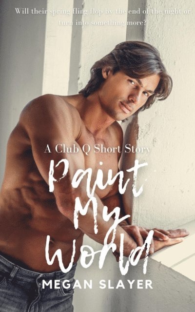 Megan Slayer - Paint My World, E-bok