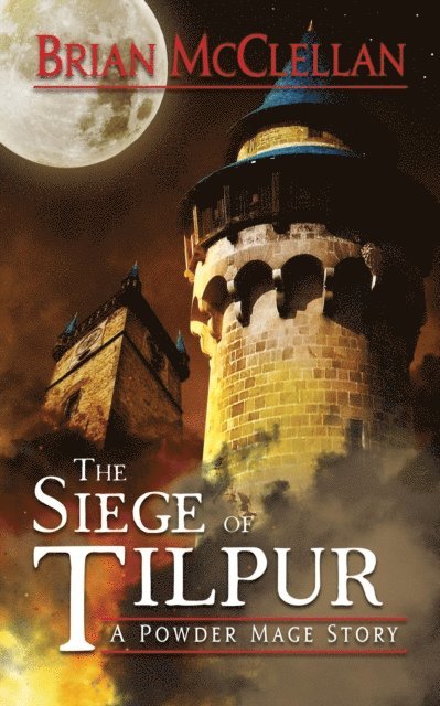 Brian McClellan - Siege of Tilpur, E-bok