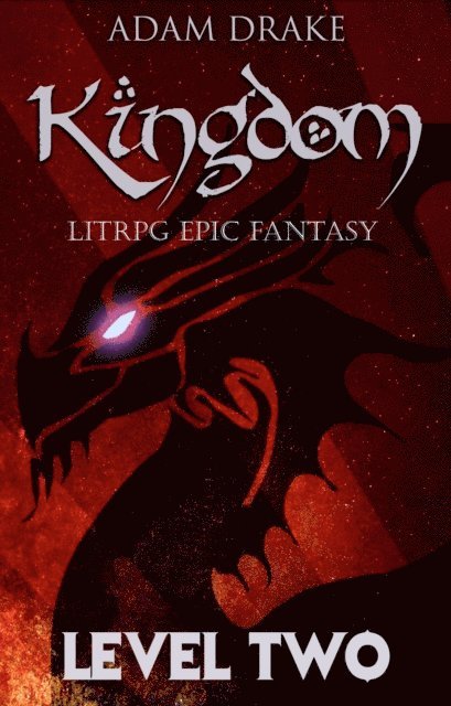 Adam Drake - Kingdom Level Two: LitRPG Epic Fantasy, E-bok